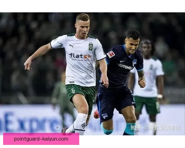 门兴战术解析：如何在新赛季保持竞争力的关键策略值得关注